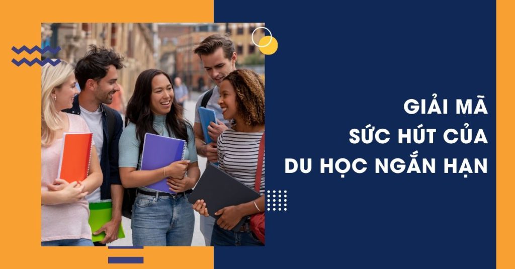 GIẢI MÃ CƠN SỐT DU HỌC NGẮN HẠN