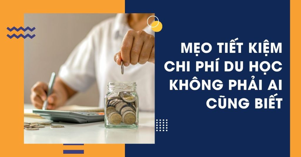 Mẹo tiết kiệm chi phí du học