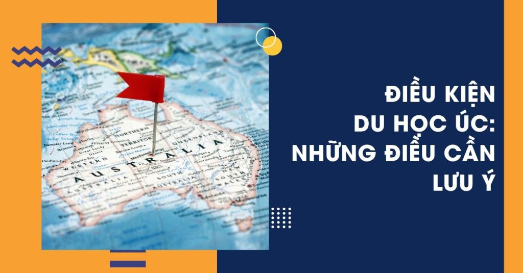 điều kiện du học úc
